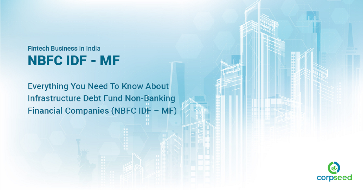 Infrastructure Debt Fund Non-Banking Financial Companies (NBFC IDF – MF) - Corpseed.png